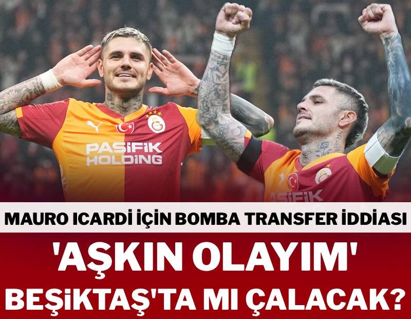 Mauro Icardi için flaş Beşiktaş gelişmesi! Aşkın olayım Dolmabahçe’de mi çalacak?