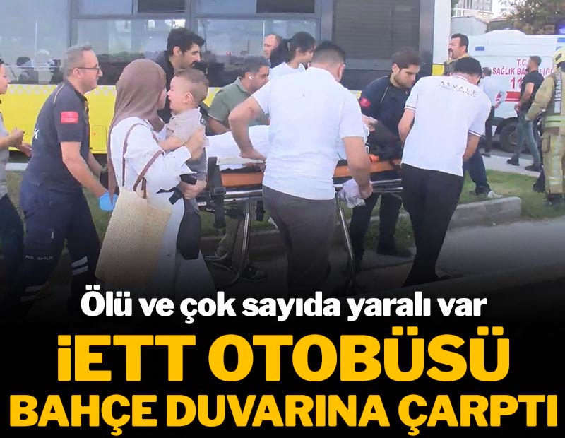 İETT otobüsü duvara çarptı: Yaralılar var