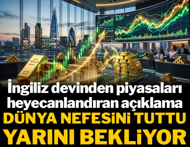 İngiliz devinden piyasaları heyecanlandıran tahmin: Dünya nefesini tuttu yarını bekliyor!