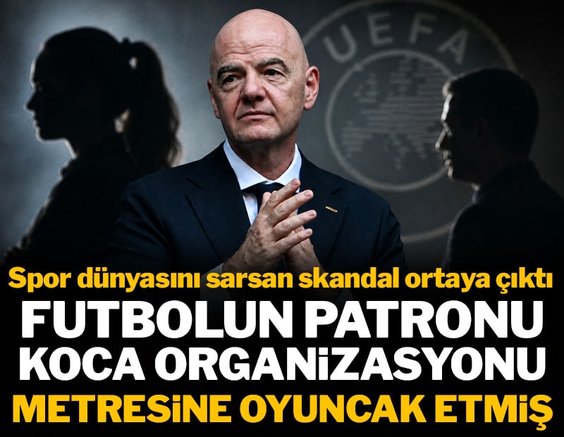Futbolun patronu Infantino'nun yasak ilişki skandalı ortaya çıktı
