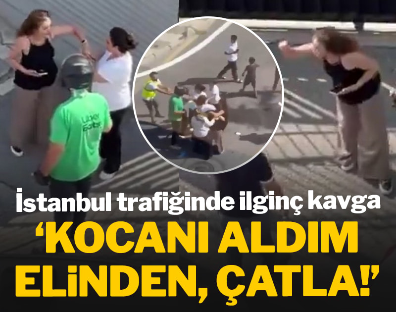 İstanbul trafiğinde ilginç kavga: 'Kocanı aldım elinden, çatla!'