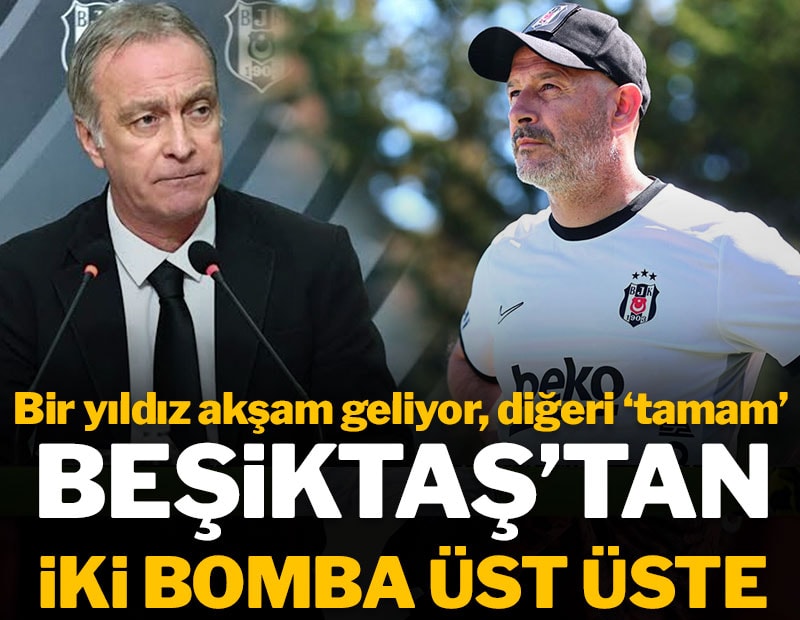 Beşiktaş'ta iki bomba üst üste: Bir transfer akşam geliyor, diğeri 'tamam'