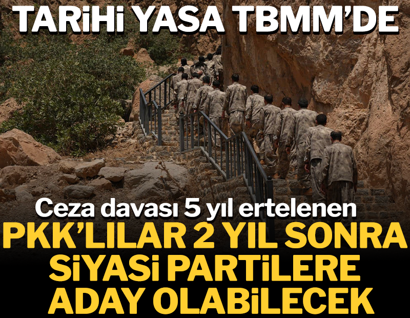 Tarihi yasa TBMM'de! Ceza ve davaları 5 yıl ertelenenler 2  yıl sonra siyasi partilere aday gösterilebilecek