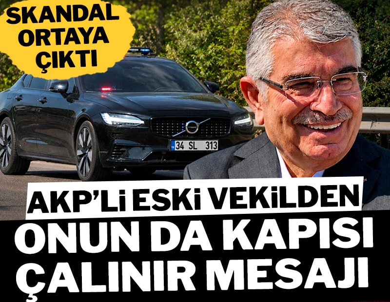 Skandal ortaya çıktı! AKP’li eski vekilden “kapısı çalınır” mesajı