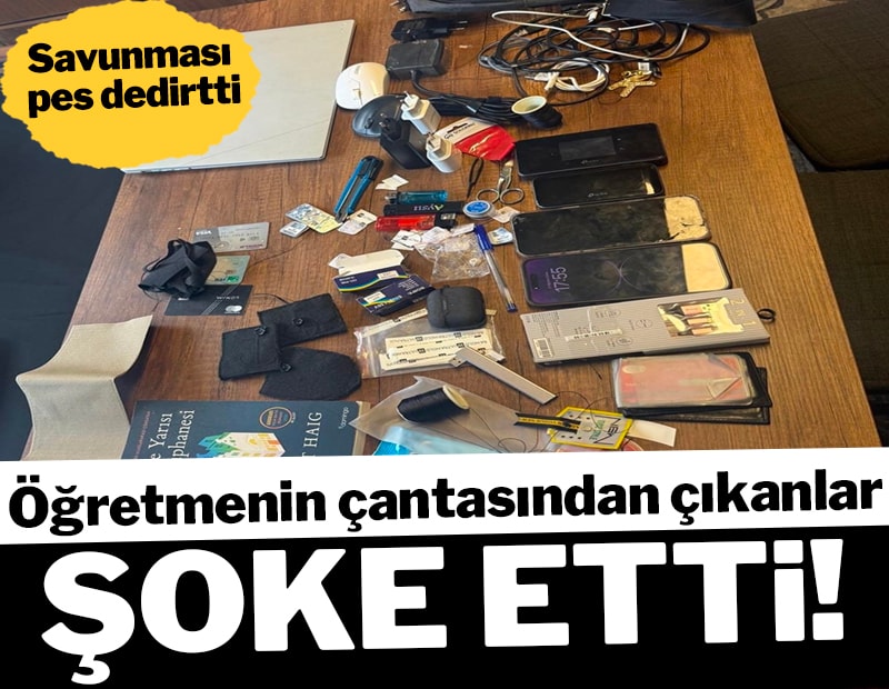 Öğretmenin çantasından çıkanlar şoke etti! Savunması pes dedirtti