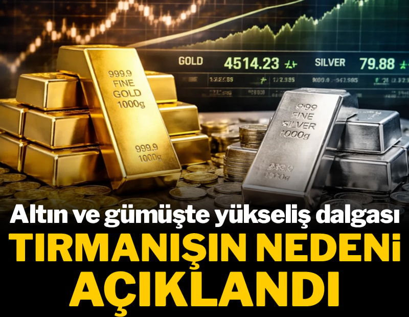 Altın ve gümüşte yükseliş dalgası: Rallinin nedeni açıklandı