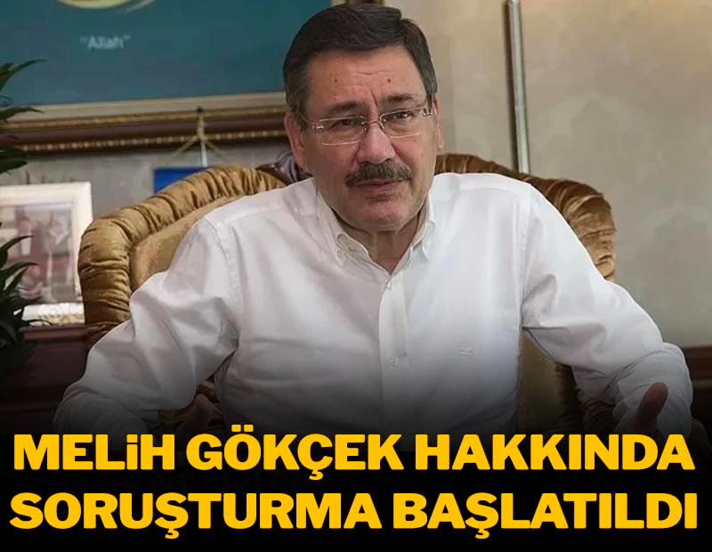 Melih Gökçek hakkında soruşturma başlatıldı
