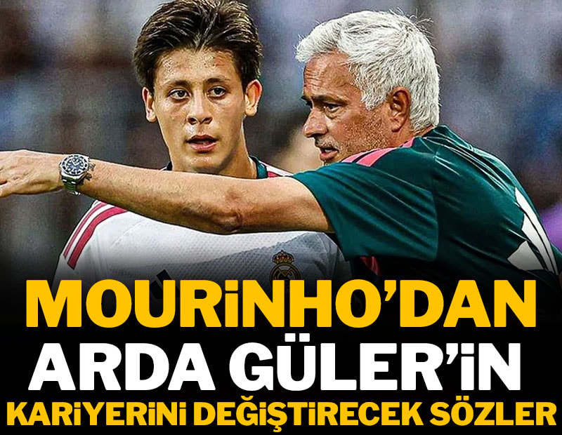 Mourinho'dan Arda Güler'in kariyerini değiştirecek sözler