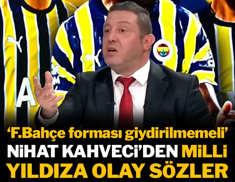 Nihat Kahveci'den milli yıldıza olay sözler