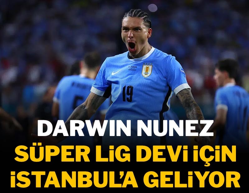Darwin Nunez, Süper Lig devi için İstanbul'a geliyor