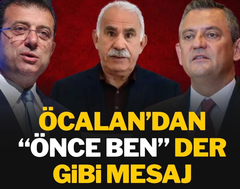 Öcalan’dan  'önce ben' der gibi mesaj