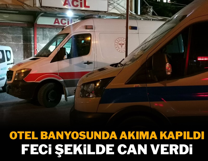 Otelde duş alırken şofben kaçak yaptı elektrik çarptı