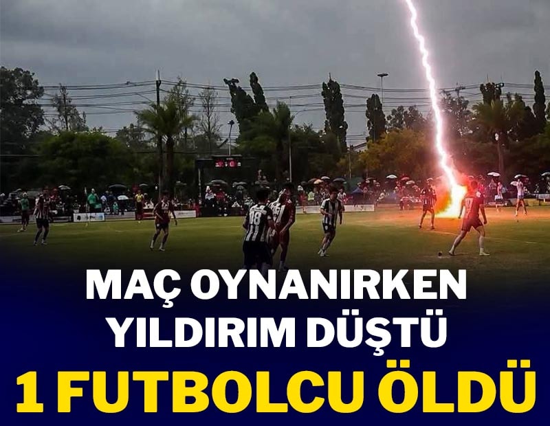 Yeşil sahalarda korkunç olay! Maç sırasında yıldırım düştü, 1 futbolcu hayatını kaybetti