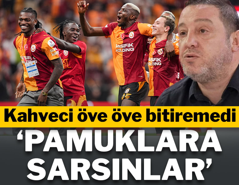 Nihat Kahveci öve öve bitiremedi 'Pamuklara Sarsınlar'
