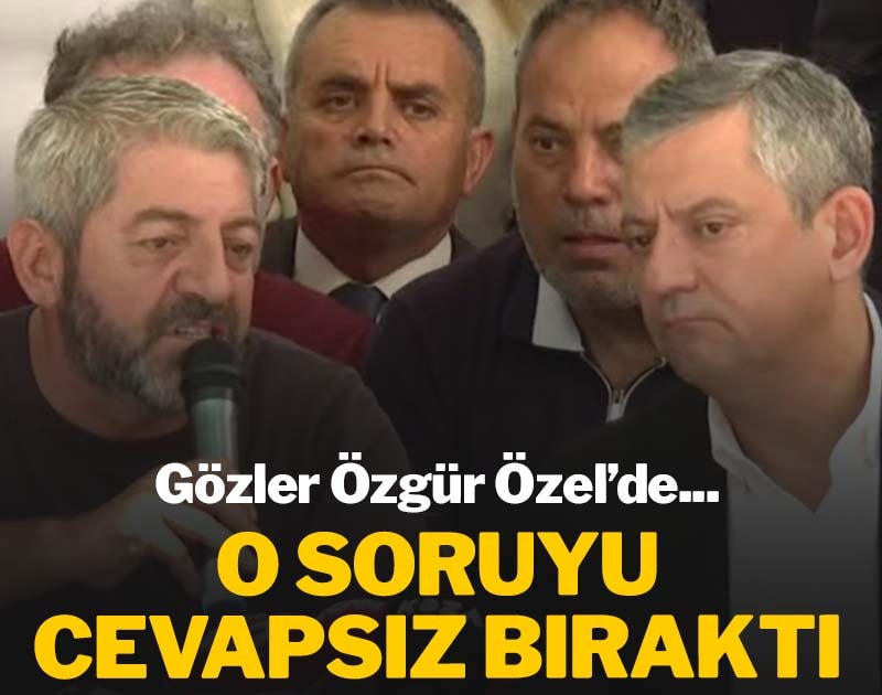 Gözler Özgür Özel'de... O soruyu cevapsız bıraktı