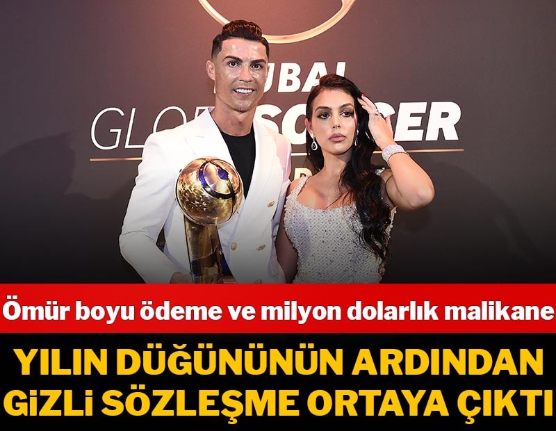 Ronaldo ve Georgina'nın gizli sözleşmesi ortaya çıktı