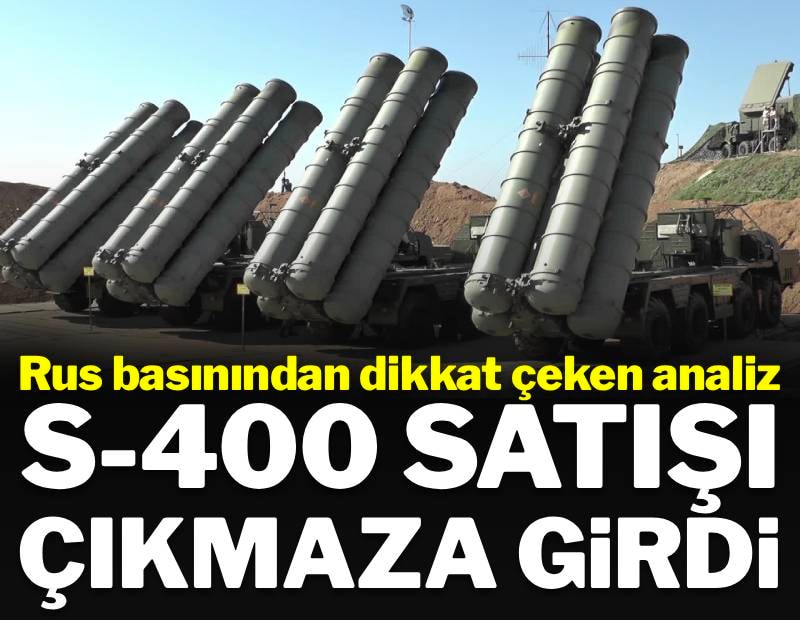 Rus basını yazdı: S-400 satışı çıkmaza girdi