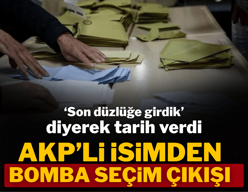 AKP'li Şamil Tayyar seçim için tarih verdi
