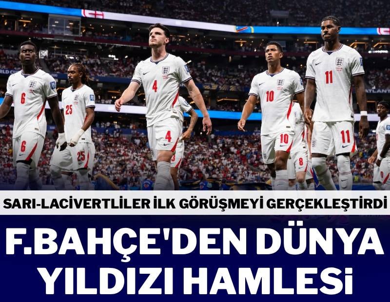 Fenerbahçe’den dünya yıldızı hamlesi! İngiliz basını transferi manşetten duyurdu