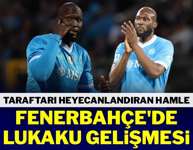 Fenerbahçe’de Lukaku gelişmesi! Taraftarı heyecanlandıran hamle