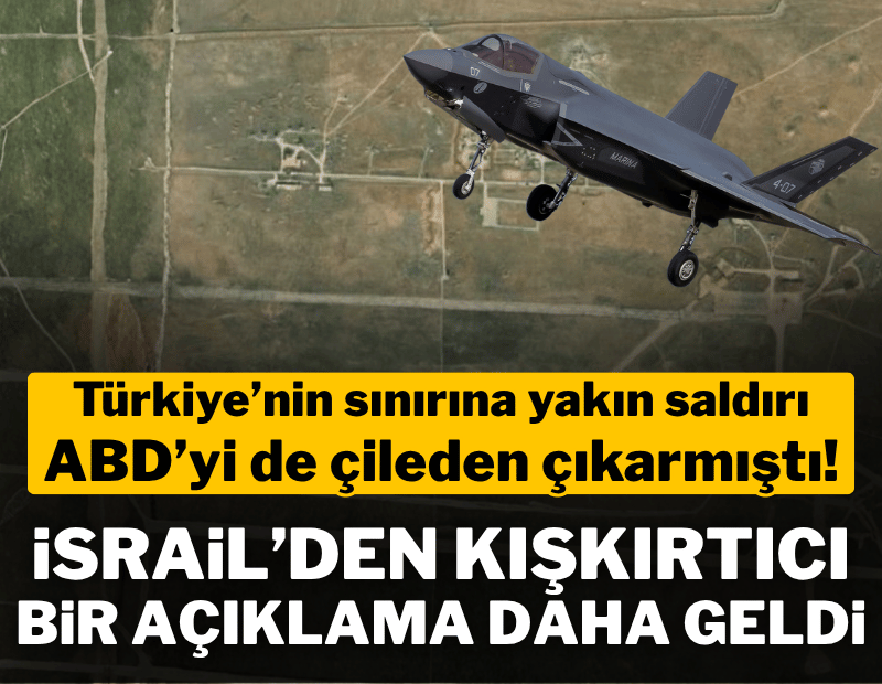 İsrail'den bölgede gerilimini tırmandıran saldırı sonrası açıklama