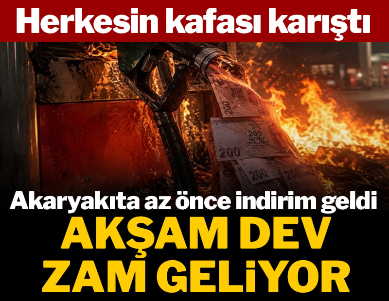 Herkesin kafası karıştı: Akaryakıta az önce indirim geldi, akşam dev zam geliyor