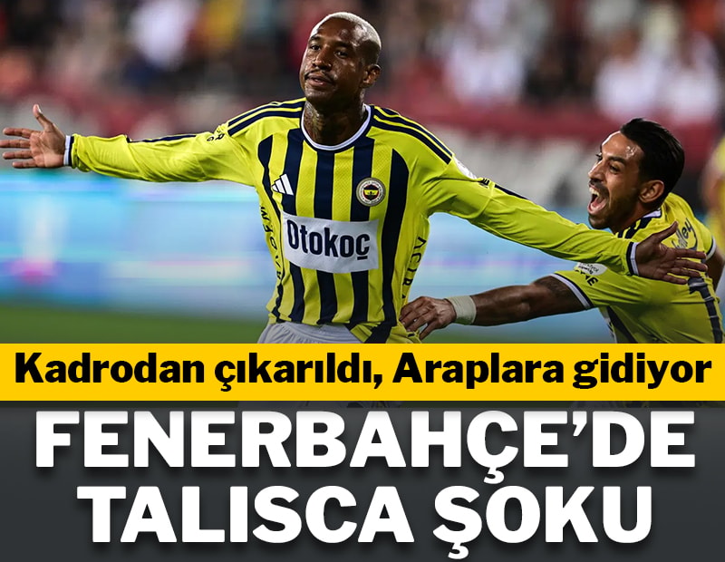 Fenerbahçe'de Talisca şoku! Kadroya alınmadı