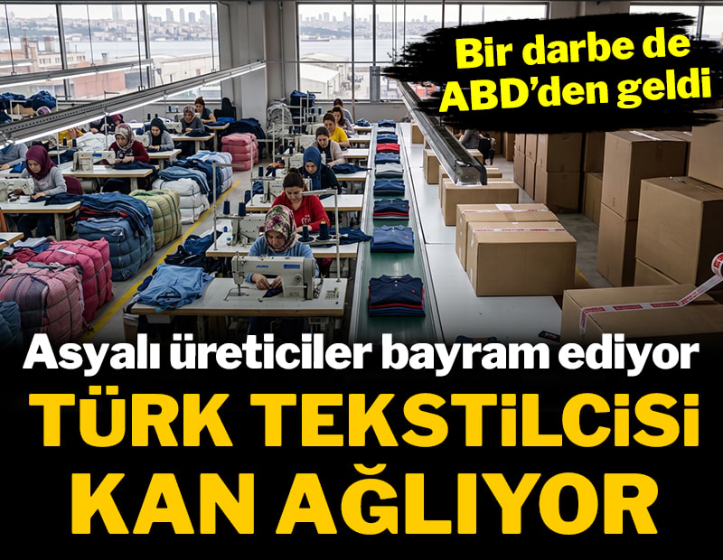 Türk tekstilcisi kan ağlıyor: Asyalı üreticiler bayram ediyor