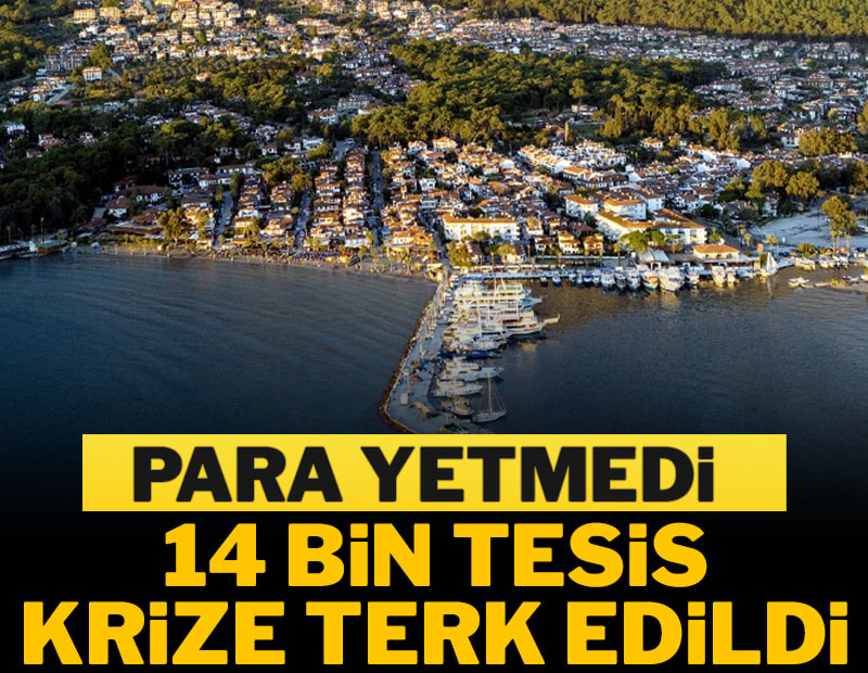 Para yetmedi 14 bin tesis krize terk edildi
