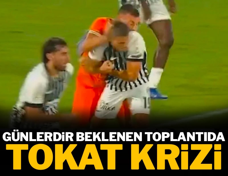 Günlerdir beklenen toplantıda 'tokat' krizi