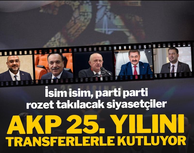 AKP 25. yılını transferlerle kutluyor