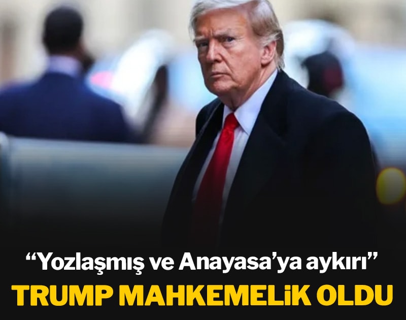 Trump mahkemelik oldu: Yozlaşmış ve Anayasa’ya aykırı