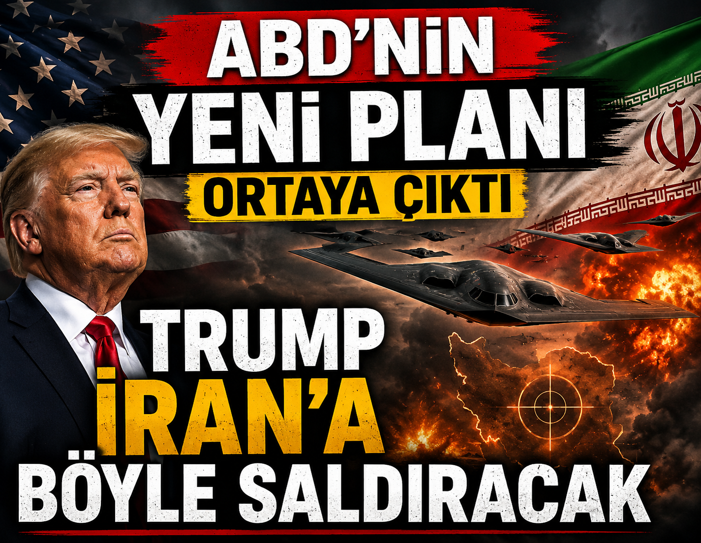 ABD’nin yeni planı ortaya çıktı: Trump İran'a böyle saldıracak