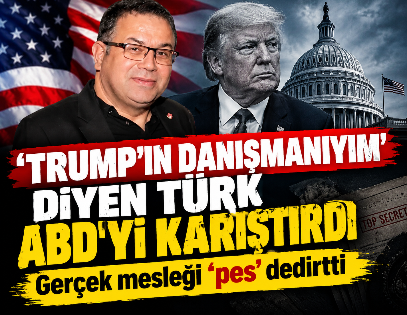 'Trump'ın danışmanıyım' diyen Türk ABD'yi karıştırdı