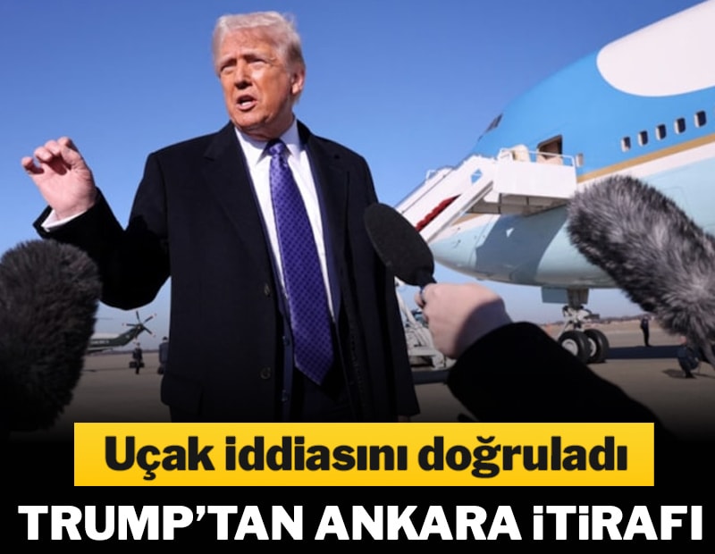 Trump'tan Ankara itirafı! Uçak iddialarını doğruladı