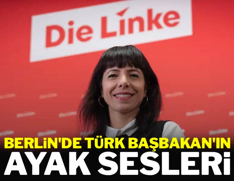 Anketlerden sürpriz çıktı: Berlin'de Türk Başbakan'ın ayak sesleri
