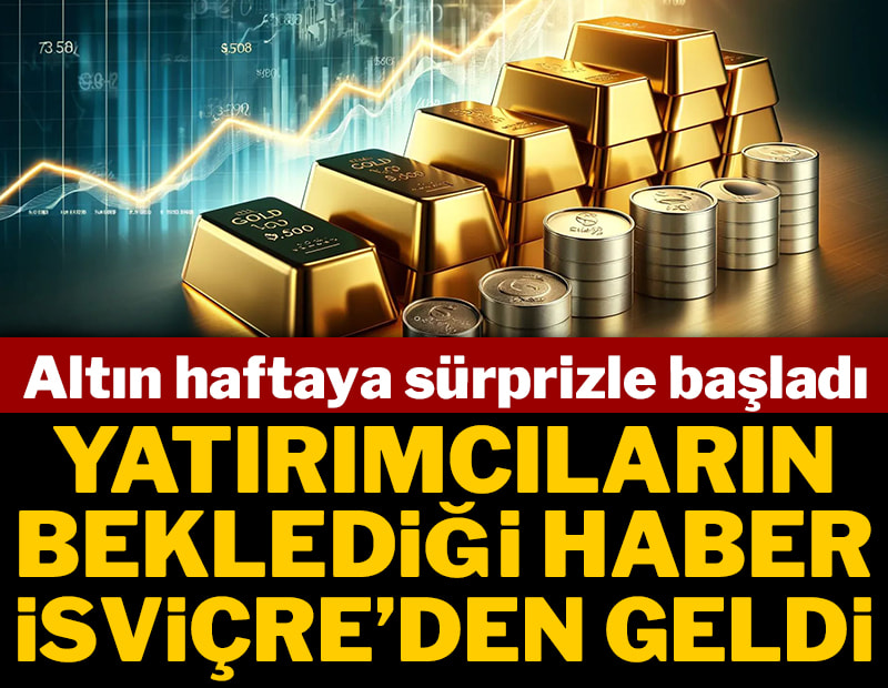 Altın haftaya sürprizle başladı: Yatırımcıların beklediği İsviçre'den haber geldi