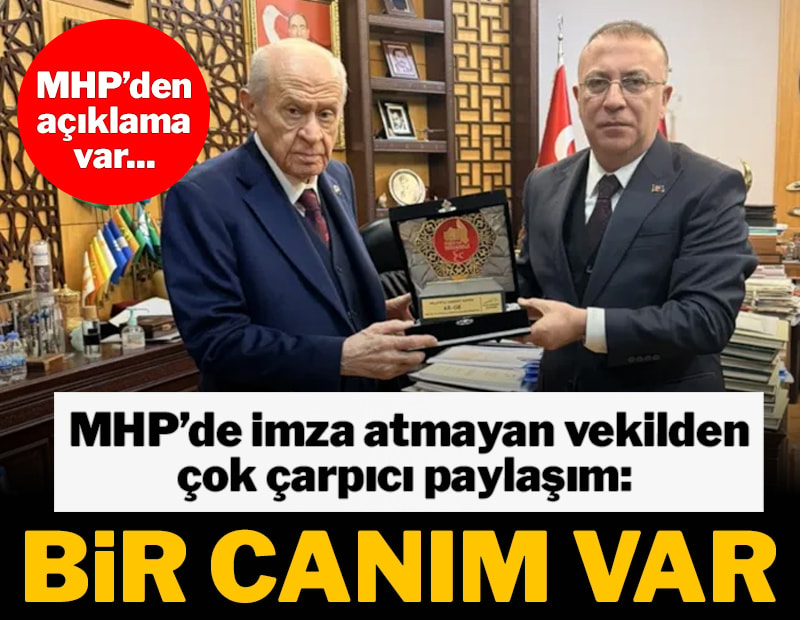 MHP’de imza atmayan vekilden çok çarpıcı paylaşım: Bir canım var