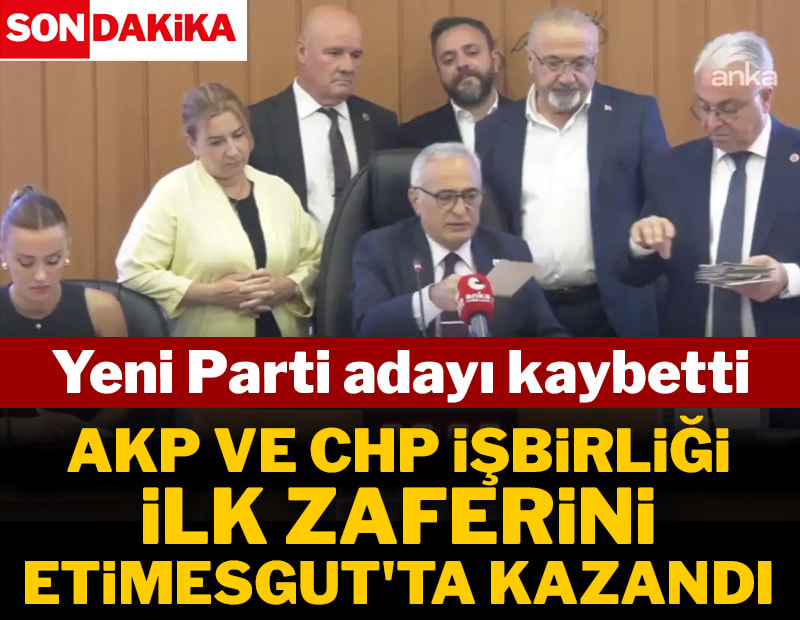AKP-CHP işbirliğinin ilk zaferi Etimesgut'ta yaşandı: YENİ Parti adayı kaybetti