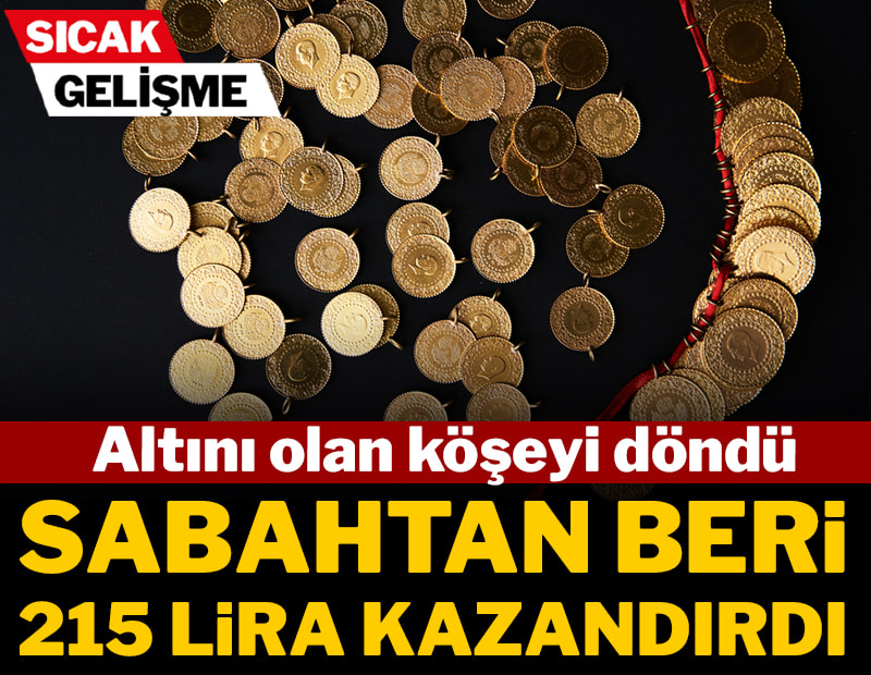 Altını olan köşeyi döndü: Sabahtan beri 215 lira kazandırdı