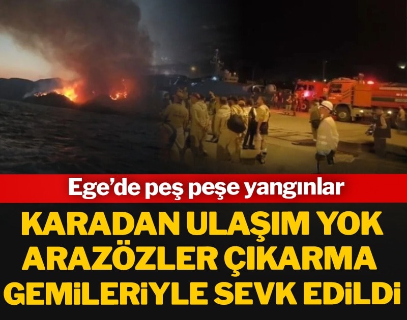 Ege’de peş peşe yangınlar: 3 ilde ekipler alarma geçti