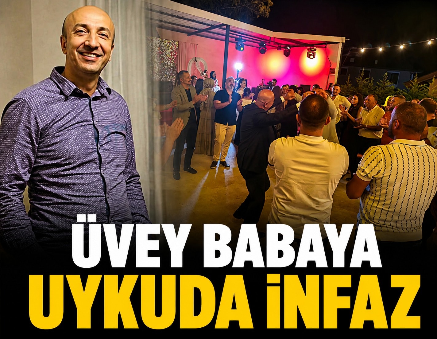Üvey babaya uykuda infaz!