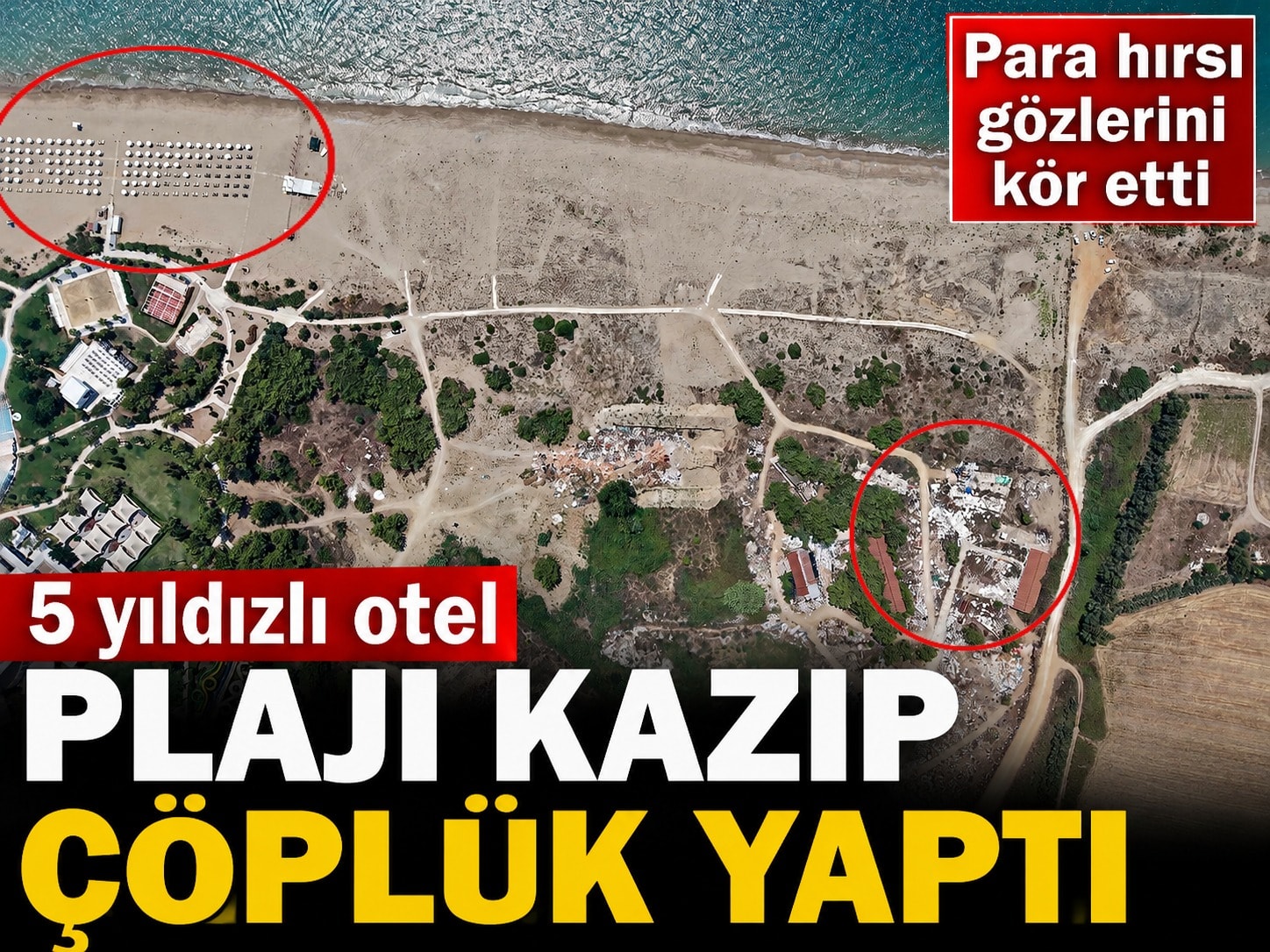 Para hırsı gözlerini kör etti! 5 yıldızlı otel, plajı çöplüğe çevirdi
