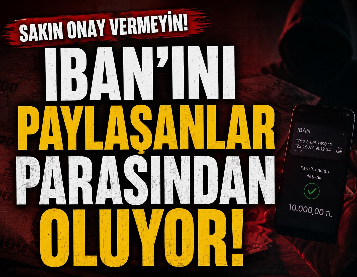 IBAN'ını paylaşan herkes parasından oluyor: Onay vermeyin