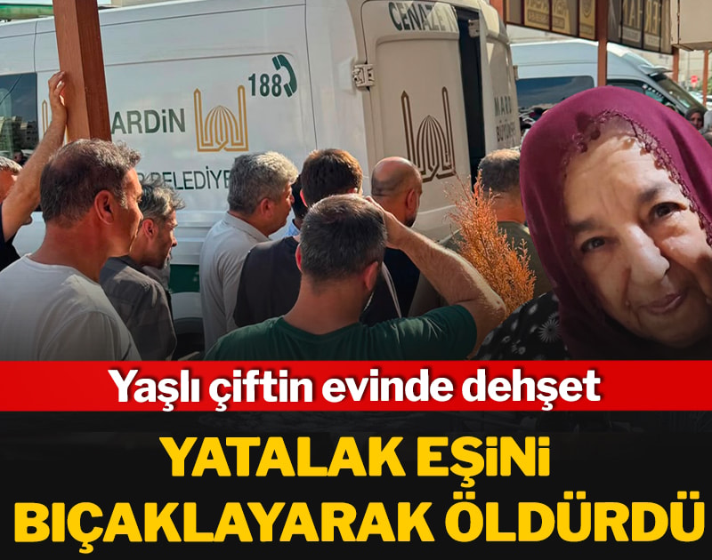 Yaşlı çiftin evinde dehşet: Yatalak eşini bıçaklayarak öldürdü