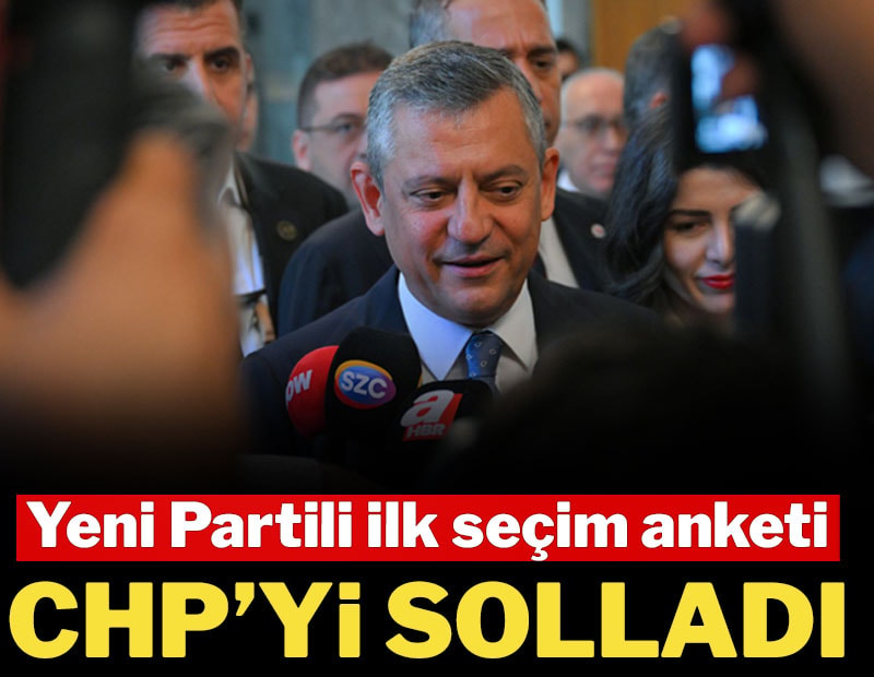 YENİ Parti ilk ankette CHP'yi solladı