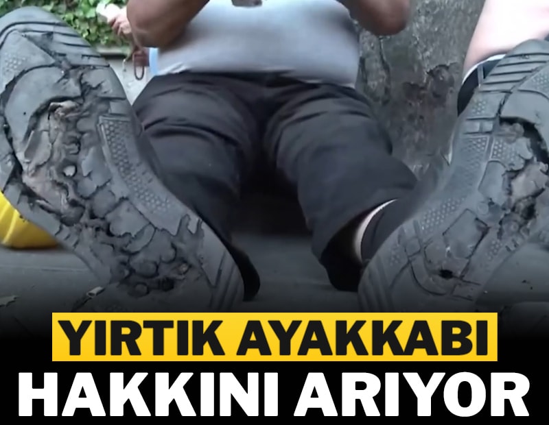 Yırtık ayakkabı hakkını alacak