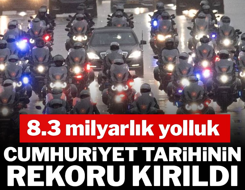 Yolluk masrafı rekoru! 30 günde 8.3 milyar TL