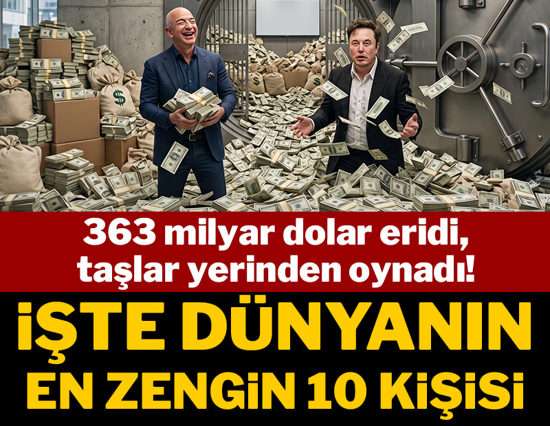 363 milyar dolar eridi, taşlar yerinden oynadı! İşte dünyanın en zengin 10 kişisi