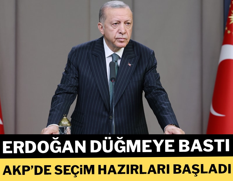 Erdoğan düğmeye bastı: AKP’de seçim mesaisi başladı